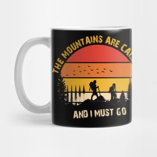 The Mountains Are Calling And I Must Go Mug